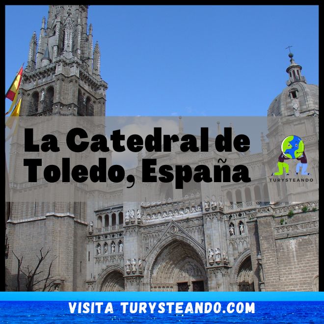 CATEDRAL DE TOLEDO, ESPAÑA
